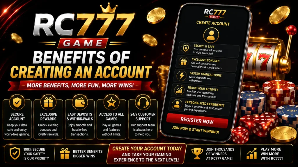 RC777 Game Benefits of Creating an Account